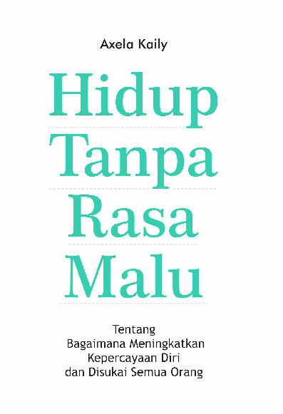 Sampul buku Hidup Tanpa Rasa Mal...
